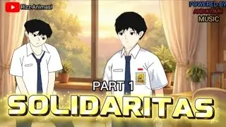 SOLIDARITAS PART 1 - ANIMASI SEKOLAH 