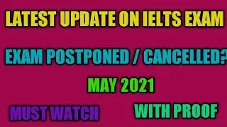 IELTS Exam In May Latest Update // May 2021 Exam Cancellation Update // With Proof// Must Watch //