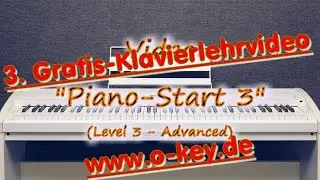 Klavier und Keyboard lernen bei www.O-KEY.de - 3. ungek&uuml;rztes Lehrvideo Piano-Start 3