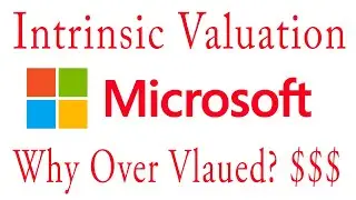Microsoft Fair Stock Price!! Intrinsic Valuation Analysis!!
