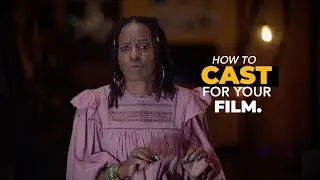 How to Cast For Your Film