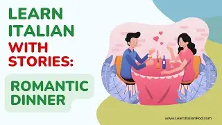 Romantic Dinner: Avere in Italian &ndash; Stories for Beginners