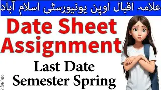 Assgiment Last Date and date sheet of spring 2025 of  Allama Iqbal Open University | AIOU INFO