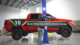 Top 10 Best 2 Post Car Lift For Home Garage - Reviews In 2025