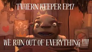 How did they loose all of their tools so easy (Tavern Keeper Ep 17)