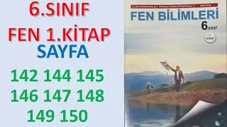 6 SINIF FEN BİLİMLERİ DERS KİTABI 1.kitap SAYFA 142 144 145 146 147 148 149 150 meb