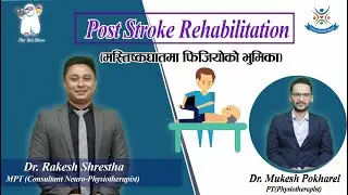 Post Stroke Rehabilitation (मस्तिष्कघातमा फिजियोको भुमिका) Annapurna Neuro Hospital