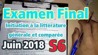 Examen Final Initiation à la littérature générale et comparée Juin 2018 S6