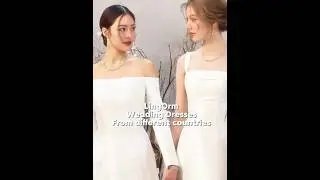 LingOrm Wedding Dresses from different country #lingorm #linglingkwong #ormkornnaphat #fyp