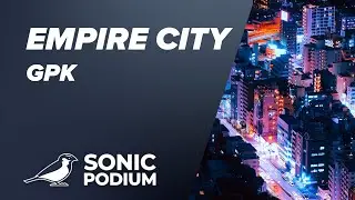 Relaxing Lofi Beats | Empire City - GPK [Free Copyright-safe Music - CC BY 3.0]