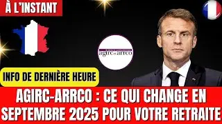 🚨 Retraite Agirc-Arrco Septembre 2025 : Nouveaux Changements Majeurs &agrave; Conna&icirc;tre Imm&eacute;diatement !
