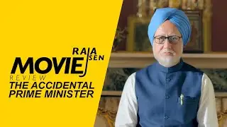 Raja Sen: The Accidental PM Review
