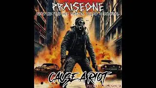 PraiseOne Feat. Lex The Hex Master, Deemo, Skribbal - Cause A Riot (Prod. By Lexnour)