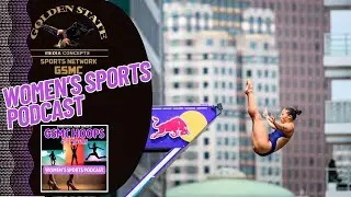 Red Bull Cliff Diving World Series | GSMC Hoops and Heels Women&rsquo;s Sports Podcast