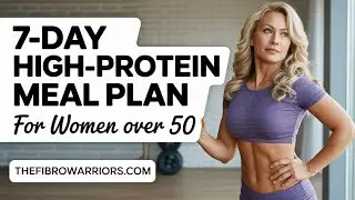 7-Day High-Protein Meal Plan for Women Over 50 | Boost Muscle &bull; Bone Health &bull; Metabolism