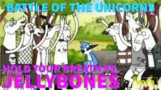 Battle of The Unicorns: Day 11 - Hold Your Breath vs. Jellybones