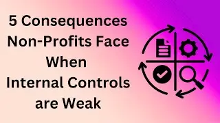 5 Consequences Nonprofits Face When of Weak Internal Controls are in Place