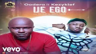 Oodera - Ije Ego (Official Audio) ft. KezyKlef