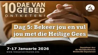 Dag 5 van die 10 Dae van Gebed