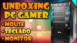 UNBOXING MEU NOVO PC GAMER!