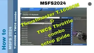 Perfect Combination Thrustmaster T.16000M & TWCS Throttle Setup Guide for MSFS 2024 🎮