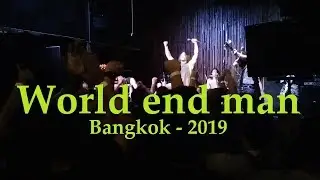 WORLD END MAN (JPN) LIVE IN BANGKOK 2019 (Full Set)