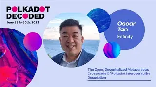 Efinity: The Open, Decentralized Metaverse as Crossroads Of Polkadot Interoperability