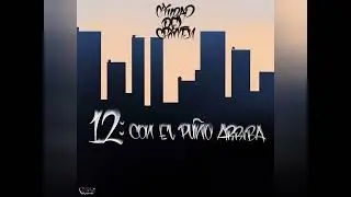 12. Con el pu&ntilde;o arriba - Feroz Rodriguez x Ic Produce (Ciudad Del Crimen)