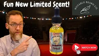 Notable Beard Co. - Barnum (Limited Edition Scent)