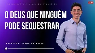 Culto de Oração | O Deus que ninguém pode sequestrar | Preletor Tiago Oliveira - 17/12/25