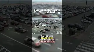 Living in Berkeley California, Traffic and Parking! #realestate  #bayareahomes #realestateadvice