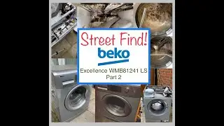 Beko Excellence WMB81241 LS, Street Find Part 2