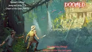 Doomed Drafters... | Heart of the Elders, Part 1