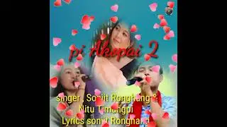 Pi Akopai 2 Singer ,  sonjit Ronghang Nitu Timungpi