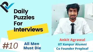 Interviews Puzzles with Answer | All Men Must Die | Frequently asked Job Interview PUZZLE