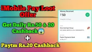 IMobile Pay Daily Rs.50 & Rs.20 Cashback Offer😱 | icici app offer & Paytm Flat 20 Cashback🔥