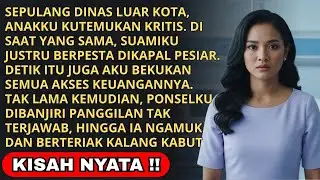 PULANG DINAS KUDAPATI ANAKU TERBARING DI RUANG ICU , SUAMI MALAH LIBURAN DIKAPAL PESIAR-KUBALAS..