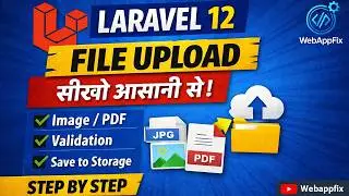 Laravel 12 File Upload Tutorial Hindi | Image & PDF Upload with Validation (Step by Step)