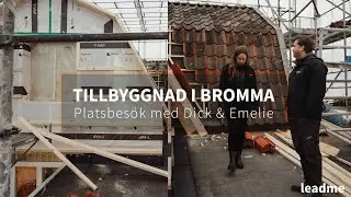 TILLBYGGNAD I BROMMA | PLATSBESÖK MED DICK & EMELIE