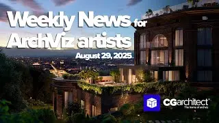 CGaNews - Your Weekly Archviz News Fix (Episode 69)