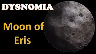 Dysnomia: The Mysterious Moon of Dwarf Planet Eris