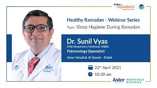 Sleep Hygiene During Ramadan  I  Dr  Sunil Vyas
