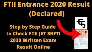 FTII Entrance 2020 Result (Declared) - How to Check FTII JET SRFTI 2020 Written Exam Result Online