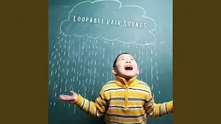 Loopable Rain Sounds