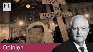Martin Wolf on the rise of populism | Opinion