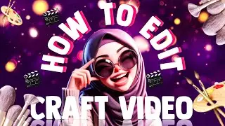 How to Edit Craft Videos Like a PRO? 🎬 | Best Video Editing Tricks & Hacks!