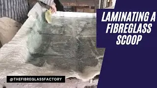 Laminating a Fibreglass Scoop
