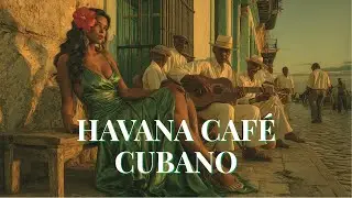 Cuban Romance 🌙 Son Cubano Vibes & Golden Age Latin Jazz