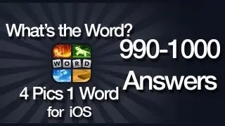 What's The Word? 4 Pics 1 Word Answers for iOS 990-1000