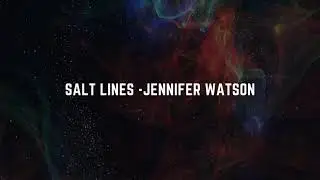 Salt Lines  - Jennifer Watson
